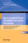 Recent Trends in Image Processing and Pattern Recognition : Second International Conference, RTIP2R 2018, Solapur, India, December 21-22, 2018, Revised Selected Papers, Part I - eBook