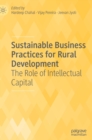 Sustainable Business Practices for Rural Development : The Role of Intellectual Capital - Book