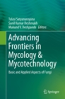 Advancing Frontiers in Mycology & Mycotechnology : Basic and Applied Aspects of Fungi - eBook