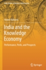 India and the Knowledge Economy : Performance, Perils, and Prospects - Book