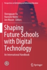 Shaping Future Schools with Digital Technology : An International Handbook - Book