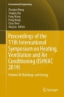 Proceedings of the 11th International Symposium on Heating, Ventilation and Air Conditioning (ISHVAC 2019) : Volume III: Buildings and Energy - Book