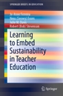 Learning to Embed Sustainability in Teacher Education - eBook