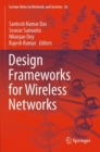 Design Frameworks for Wireless Networks - Book