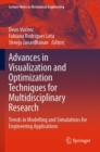 Advances in Visualization and Optimization Techniques for Multidisciplinary Research : Trends in Modelling and Simulations for Engineering Applications - Book