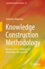 Knowledge Construction Methodology : Fusing Systems Thinking and Knowledge Management - eBook