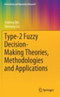 Type-2 Fuzzy Decision-Making Theories, Methodologies and Applications - Book