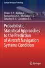Probabilistic-Statistical Approaches to the Prediction of Aircraft Navigation Systems Condition - Book