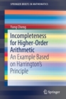 Incompleteness for Higher-Order Arithmetic : An Example Based on Harrington’s Principle - Book