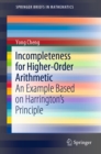 Incompleteness for Higher-Order Arithmetic : An Example Based on Harrington's Principle - eBook