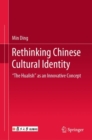 Rethinking Chinese Cultural Identity : "The Hualish" as an Innovative Concept - eBook