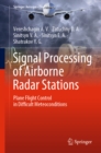 Signal Processing of Airborne Radar Stations : Plane Flight Control in Difficult Meteoconditions - eBook