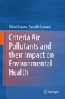 Criteria Air Pollutants and their Impact on Environmental Health - Book