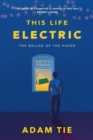 This Life Electric : The Ballad of the Haven - Book