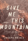 Give Me This Mountain : Faith to Go from Barely Surviving to Actually Thriving - eBook