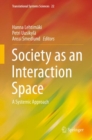 Society as an Interaction Space : A Systemic Approach - eBook
