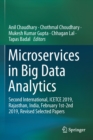 Microservices in Big Data Analytics : Second International, ICETCE 2019, Rajasthan, India, February 1st-2nd 2019, Revised Selected Papers - Book