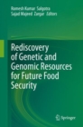 Rediscovery of Genetic and Genomic Resources for Future Food Security - Book