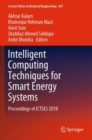 Intelligent Computing Techniques for Smart Energy Systems : Proceedings of ICTSES 2018 - Book