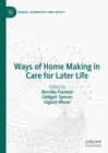 Ways of Home Making in Care for Later Life - eBook
