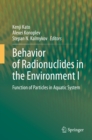 Behavior of Radionuclides in the Environment I : Function of Particles in Aquatic System - eBook