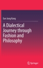 A Dialectical Journey through Fashion and Philosophy - Book