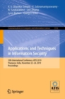 Applications and Techniques in Information Security : 10th International Conference, ATIS 2019, Thanjavur, India, November 22-24, 2019, Proceedings - Book