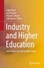 Industry and Higher Education : Case Studies for Sustainable Futures - eBook