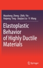 Elastoplastic Behavior of Highly Ductile Materials - Book