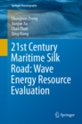 21st Century Maritime Silk Road: Wave Energy Resource Evaluation - eBook