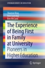 The Experience of Being First in Family at University : Pioneers in Higher Education - eBook