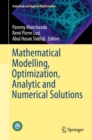Mathematical Modelling, Optimization, Analytic and Numerical Solutions - eBook