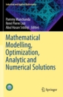 Mathematical Modelling, Optimization, Analytic and Numerical Solutions - Book