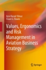 Values, Ergonomics and Risk Management in Aviation Business Strategy - eBook