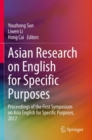 Asian Research on English for Specific Purposes : Proceedings of the First Symposium on Asia English for Specific Purposes, 2017 - Book