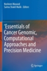 'Essentials of Cancer Genomic, Computational Approaches and Precision Medicine - Book