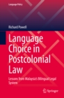 Language Choice in Postcolonial Law : Lessons from Malaysia's Bilingual Legal System - eBook