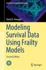Modeling Survival Data Using Frailty Models : Second Edition - eBook
