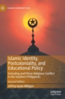 Islamic Identity, Postcoloniality, and Educational Policy : Schooling and Ethno-Religious Conflict in the Southern Philippines - Book