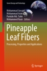 Pineapple Leaf Fibers : Processing, Properties and Applications - eBook