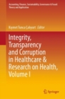 Integrity, Transparency and Corruption in Healthcare & Research on Health, Volume I - eBook