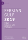 Persian Gulf 2019 : India's Relations with the Region - eBook