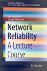 Network Reliability : A Lecture Course - eBook