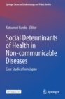 Social Determinants of Health in Non-communicable Diseases : Case Studies from Japan - Book