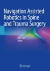 Navigation Assisted Robotics in Spine and Trauma Surgery - Book