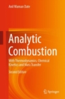 Analytic Combustion : With Thermodynamics, Chemical Kinetics and Mass Transfer - eBook