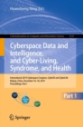 Cyberspace Data and Intelligence, and Cyber-Living, Syndrome, and Health : International 2019 Cyberspace Congress, CyberDI and CyberLife, Beijing, China, December 16-18, 2019, Proceedings, Part I - Book