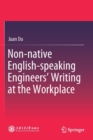 Non-native English-speaking Engineers’ Writing at the Workplace - Book