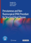 Percutaneous and Non-fluoroscopical (PAN) Procedure for Structural Heart Disease - Book