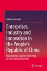 Enterprises, Industry and Innovation in the People's Republic of China : Questioning Socialism from Deng to the Trade and Tech War - eBook